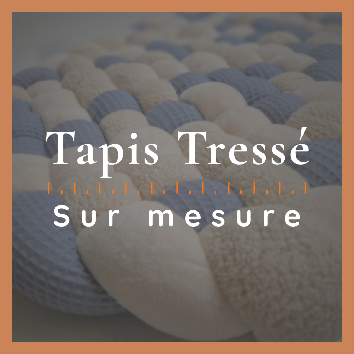 Tapis tressé – Sur mesure – Matelas tressé